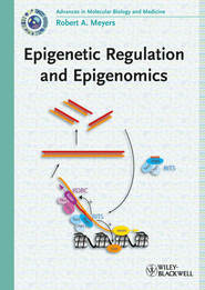 бесплатно читать книгу Epigenetic Regulation and Epigenomics автора Robert A. Meyers