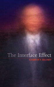 бесплатно читать книгу The Interface Effect автора Александр Гэллоуэй