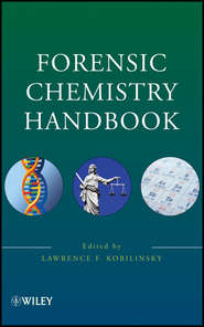бесплатно читать книгу Forensic Chemistry Handbook автора Lawrence Kobilinsky