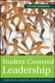 бесплатно читать книгу Student-Centered Leadership автора Viviane Robinson