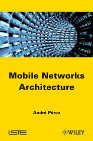 бесплатно читать книгу Mobile Networks Architecture автора Andre Perez