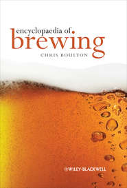 бесплатно читать книгу Encyclopaedia of Brewing автора Christopher Boulton