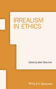 бесплатно читать книгу Irrealism in Ethics автора Bart Streumer