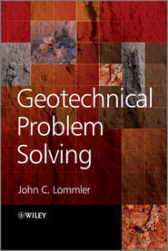 бесплатно читать книгу Geotechnical Problem Solving автора John Lommler