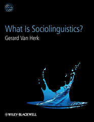 бесплатно читать книгу What Is Sociolinguistics? автора Gerard Herk