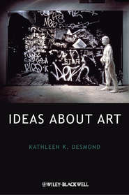 бесплатно читать книгу Ideas About Art автора Kathleen Desmond