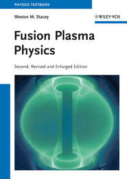 бесплатно читать книгу Fusion Plasma Physics автора Weston Stacey