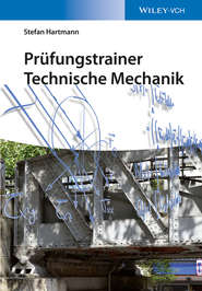 бесплатно читать книгу Prüfungstrainer Technische Mechanik автора Stefan Hartmann