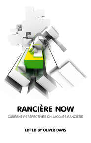 бесплатно читать книгу Ranciere Now автора Oliver Davis