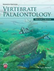 бесплатно читать книгу Vertebrate Palaeontology автора Michael Benton