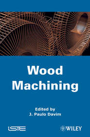 бесплатно читать книгу Wood Machining автора J. Davim