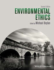 бесплатно читать книгу Environmental Ethics автора Michael Boylan