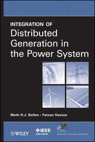 бесплатно читать книгу Integration of Distributed Generation in the Power System автора Bollen Math