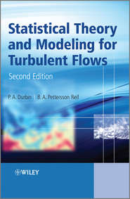 бесплатно читать книгу Statistical Theory and Modeling for Turbulent Flows автора Reif B.