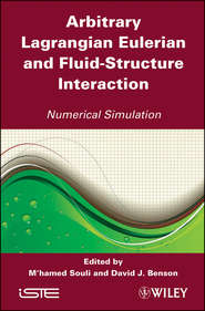 бесплатно читать книгу Arbitrary Lagrangian Eulerian and Fluid-Structure Interaction. Numerical Simulation автора Benson David