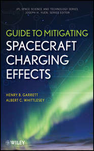 бесплатно читать книгу Guide to Mitigating Spacecraft Charging Effects автора Whittlesey Albert