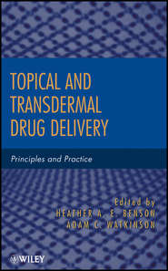 бесплатно читать книгу Topical and Transdermal Drug Delivery. Principles and Practice автора Benson Heather