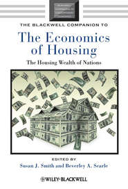 бесплатно читать книгу The Blackwell Companion to the Economics of Housing. The Housing Wealth of Nations автора Smith Susan