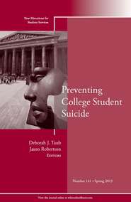 бесплатно читать книгу Preventing College Student Suicide. New Directions for Student Services, Number 141 автора Robertson Jason