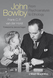 бесплатно читать книгу John Bowlby - From Psychoanalysis to Ethology. Unravelling the Roots of Attachment Theory автора VanderHorst Frank