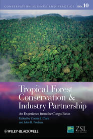 бесплатно читать книгу Tropical Forest Conservation and Industry Partnership. An Experience from the Congo Basin автора Clark Connie