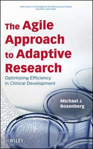 бесплатно читать книгу The Agile Approach to Adaptive Research. Optimizing Efficiency in Clinical Development автора Ekins Sean