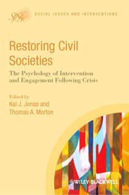 бесплатно читать книгу Restoring Civil Societies. The Psychology of Intervention and Engagement Following Crisis автора Jonas Kai