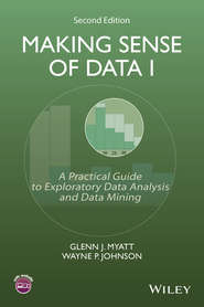 бесплатно читать книгу Making Sense of Data I. A Practical Guide to Exploratory Data Analysis and Data Mining автора Johnson Wayne