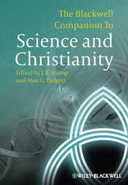 бесплатно читать книгу The Blackwell Companion to Science and Christianity автора Stump J.