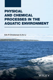 бесплатно читать книгу Physical and Chemical Processes in the Aquatic Environment автора Christensen Erik