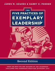 бесплатно читать книгу The Five Practices of Exemplary Leadership автора Джеймс Кузес