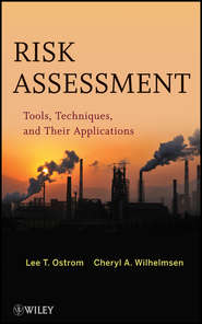 бесплатно читать книгу Risk Assessment. Tools, Techniques, and Their Applications автора Ostrom Lee