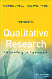 бесплатно читать книгу Qualitative Research. A Guide to Design and Implementation автора Tisdell Elizabeth