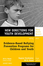 бесплатно читать книгу Evidence-Based Bullying Prevention Programs for Children and Youth. New Directions for Youth Development, Number 133 автора Noam Gil