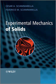 бесплатно читать книгу Experimental Mechanics of Solids автора Sciammarella Cesar