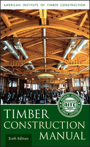 бесплатно читать книгу Timber Construction Manual автора  American Institute of Timber Construction (AITC)