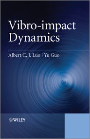 бесплатно читать книгу Vibro-impact Dynamics автора Guo Yu