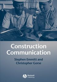 бесплатно читать книгу Construction Communication автора Emmitt Stephen