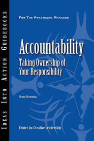 бесплатно читать книгу Accountability. Taking Ownership of Your Responsibility автора  Center for Creative Leadership (CCL)