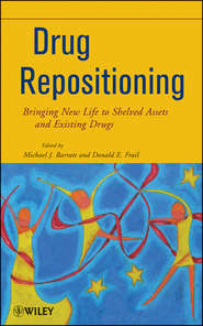 бесплатно читать книгу Drug Repositioning. Bringing New Life to Shelved Assets and Existing Drugs автора Barratt Michael