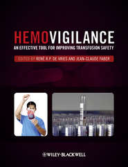бесплатно читать книгу Hemovigilance. An Effective Tool for Improving Transfusion Safety автора DeVries René