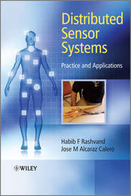 бесплатно читать книгу Distributed Sensor Systems. Practice and Applications автора Rashvand Habib