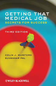 бесплатно читать книгу Getting that Medical Job. Secrets for Success автора Mumford Colin