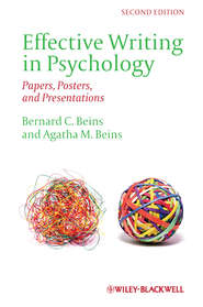 бесплатно читать книгу Effective Writing in Psychology. Papers, Posters,and Presentations автора Beins Bernard