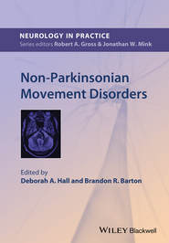 бесплатно читать книгу Non-Parkinsonian Movement Disorders автора Hall Deborah