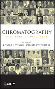 бесплатно читать книгу Chromatography. A Science of Discovery автора Wixom Robert