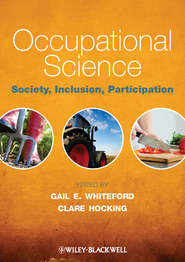 бесплатно читать книгу Occupational Science. Society, Inclusion, Participation автора Whiteford Gail