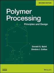 бесплатно читать книгу Polymer Processing. Principles and Design автора Collias Dimitris