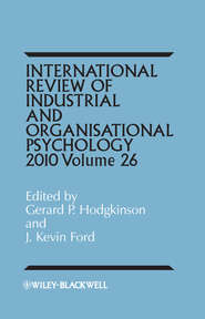 бесплатно читать книгу International Review of Industrial and Organizational Psychology, 2011 Volume 26 автора Ford J.