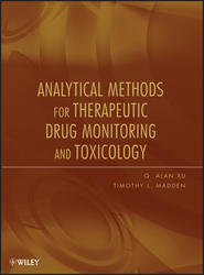 бесплатно читать книгу Analytical Methods for Therapeutic Drug Monitoring and Toxicology автора Madden Timothy